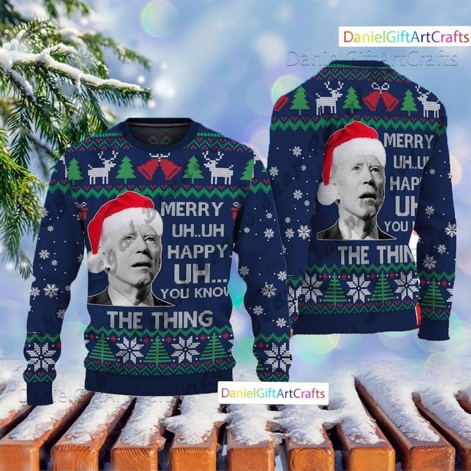 You Know The Thing Ugly Sweater Christmas, Funny Joe Biden Ugly Christmas Sweater - Image 3