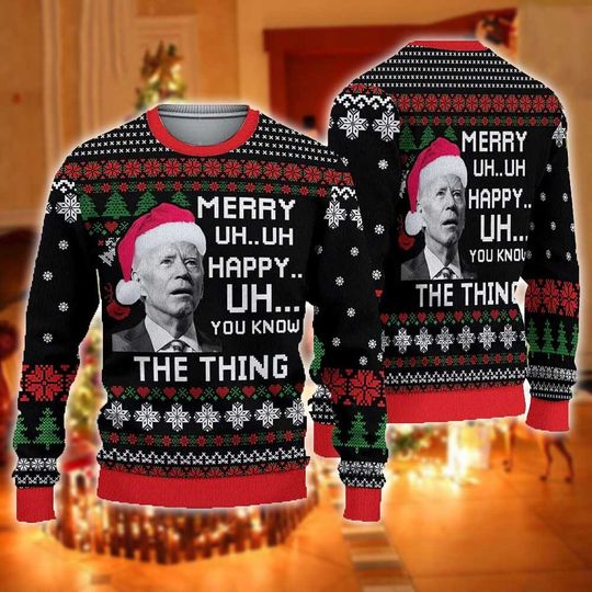 You Know The Thing Ugly Sweater Christmas Shirt, Funny Joe Biden Ugly Christmas Sweater - Image 2