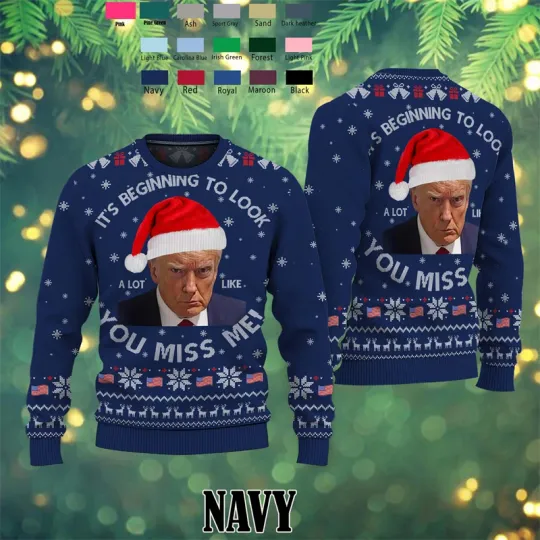 You Miss Me Donald Trump Christmas Sweater Funny Trump - Image 9