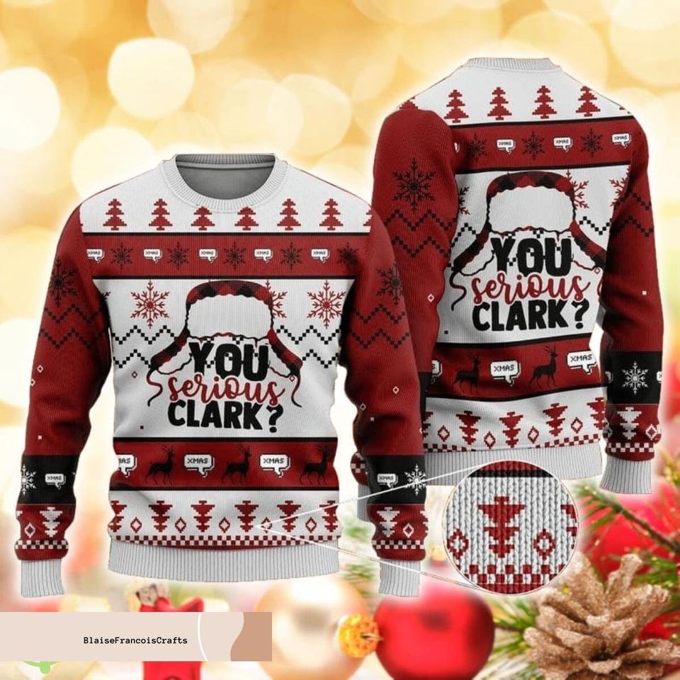 You Serious Clark Christmas Sweater