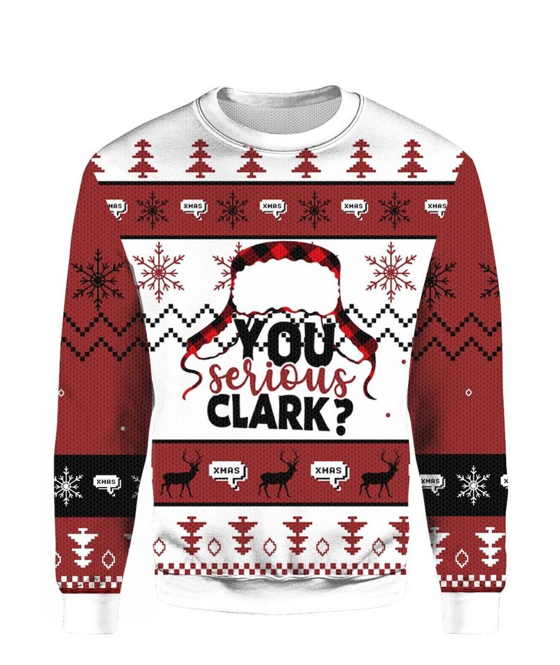 You Serious Clark Ugly Christmas Sweater