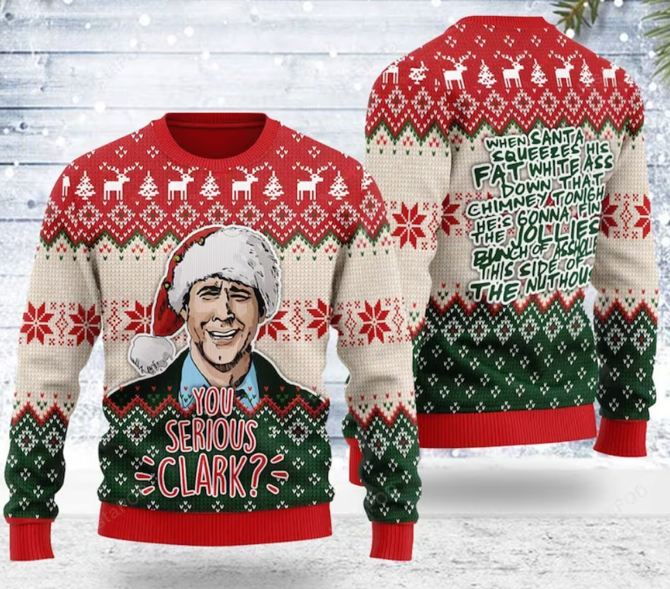 You Serious Clark Ugly Christmas Sweater, Famous Movie Xmas Gift