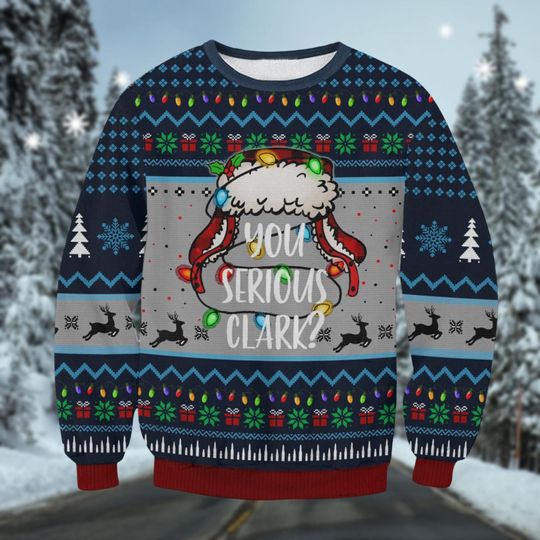 You Serious Clark Ugly Sweater, Christmas Vacation Sweater - Image 5