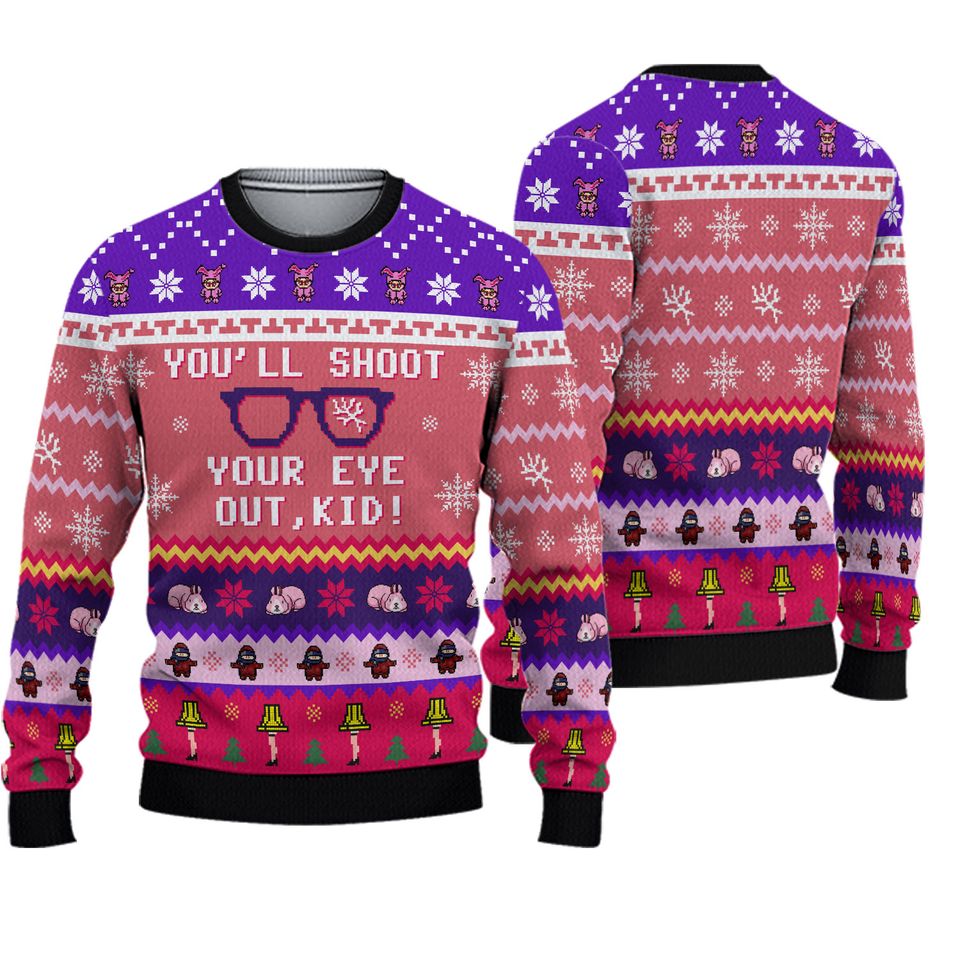 You'll Shoot Your Eye Out Ugly Sweater