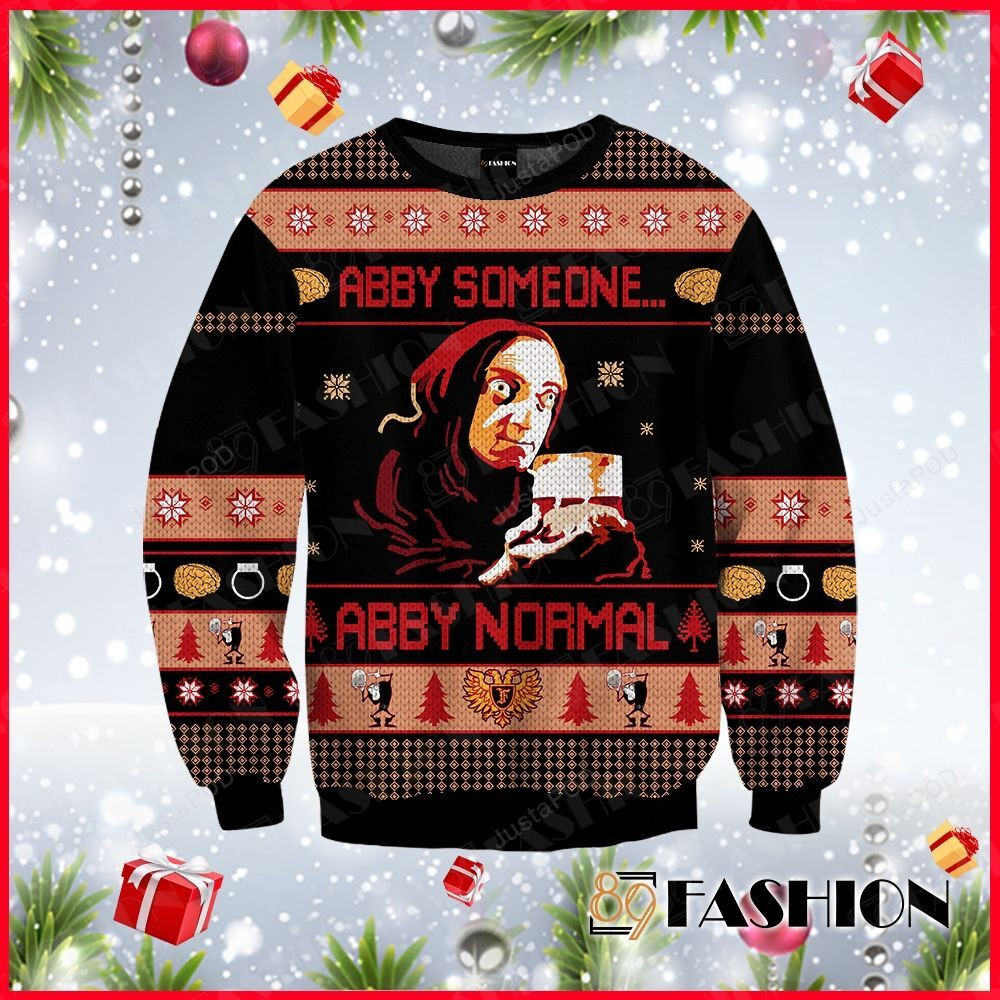 Young Frankenstein Abby Someone Abby Normal Ugly Christmas Sweater Adult 3D Funny Matching for family