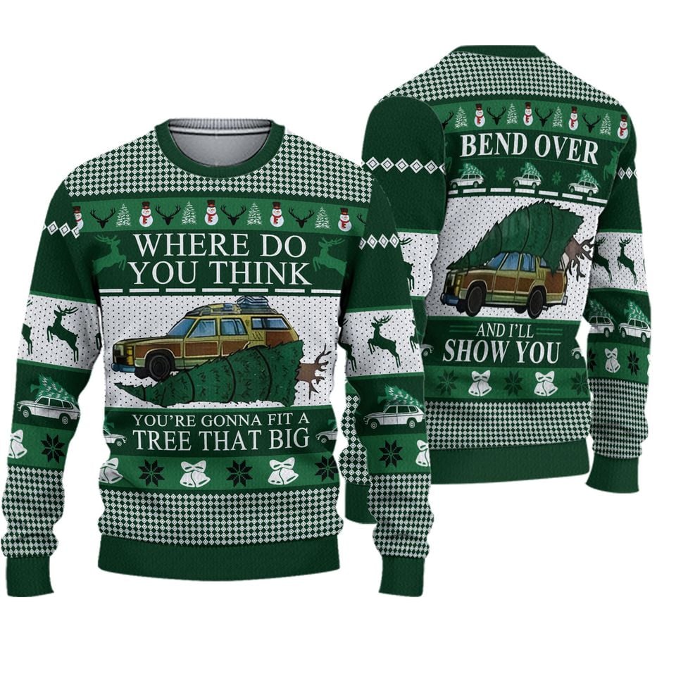You're Gonna Fit A Tree That Big Ugly Sweater, Christmas Sweater, Xmas Sweater Family Gift