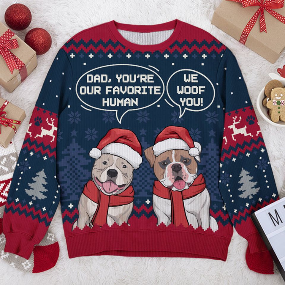 You're Our Favorite Human - Dog Personalized Ugly Sweatshirt - Christmas Gift For Pet Owners, Pet Lovers