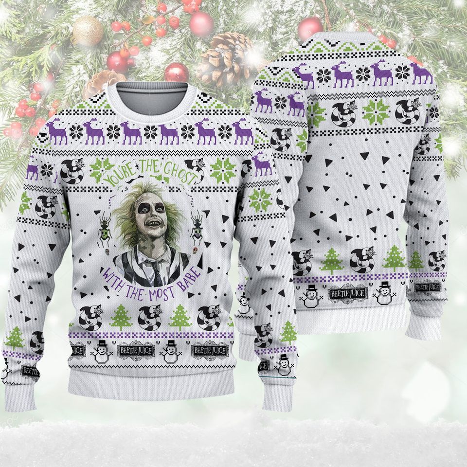 You're The Ghost With The Most Babe Ugly Sweater